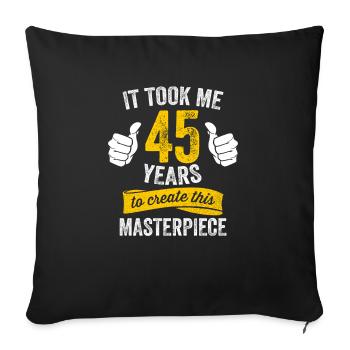 Drôle 45 ans blague 45e anniversaire gag fier - Housse de coussin décorative 45 x 45 cm - noir - Devant