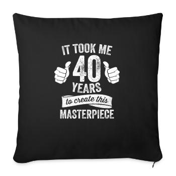 Drôle 40 ans blague 40e anniversaire gag jeu de mots cool - Housse de coussin décorative 45 x 45 cm - noir - Devant