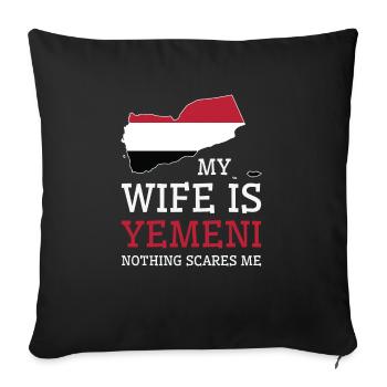 Rien ne me fait peur Ma femme est yéménite - Housse de coussin décorative 45 x 45 cm - noir - Devant
