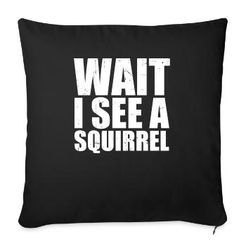 Cool Drôle Attendre Je Vois Un Écureuil Rongeur Forêt Ani - Housse de coussin décorative 45 x 45 cm - noir - Devant