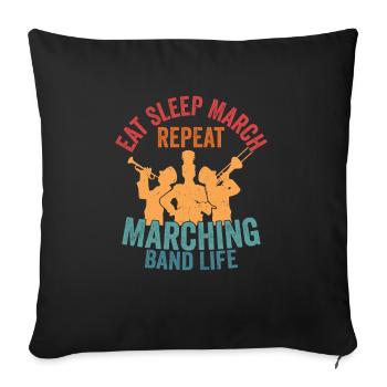 Eat Sleep March Repeat Marching Band Life Season - Sofa pillowcase 17,3'' x 17,3'' (45 x 45 cm) - black - Front
