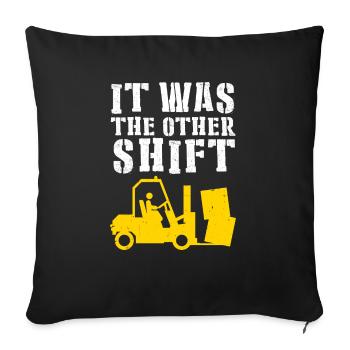 Funny Forklift Driver Forklift Operator Was The Ot - Sofa pillowcase 17,3'' x 17,3'' (45 x 45 cm) - black - Front