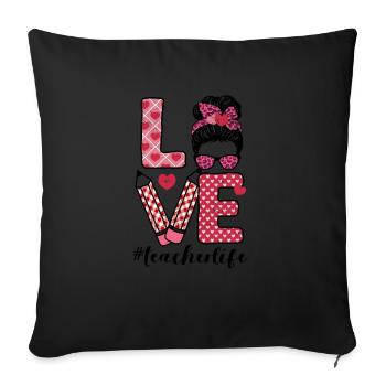 Love Messy Bun Teacher Life - Sofa pillowcase 17,3'' x 17,3'' (45 x 45 cm) - black - Front