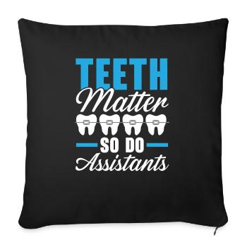 Orthodontic Assistant Job Dental Teeth Dentist - Sofa pillowcase 17,3'' x 17,3'' (45 x 45 cm) - black - Front