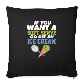 Tennis Drôle Si Vous Voulez Un Service Doux, Allez Chercher Un - Housse de coussin décorative 45 x 45 cm - noir - Devant