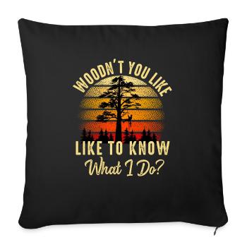 Arborist Tree Surgeon Woodworker Funny Logger - Sofa pillowcase 17,3'' x 17,3'' (45 x 45 cm) - black - Front