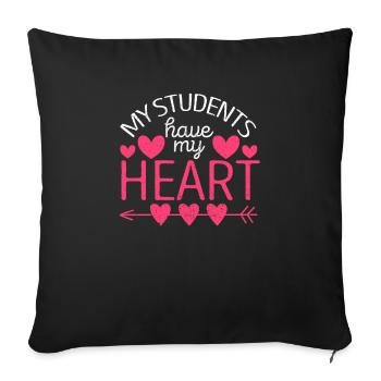 My students have made my heart funny Dear Teacher - Sofa pillowcase 17,3'' x 17,3'' (45 x 45 cm) - black - Front