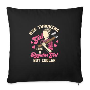 Axe Throwing Girl Like A Regular Girl Thrower Hatc - Sofa pillowcase 17,3'' x 17,3'' (45 x 45 cm) - black - Front
