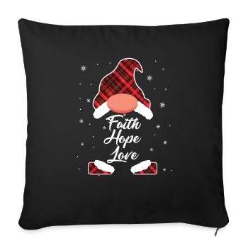 Faith Hope Love Religious Family Christmas Gnome - Sofa pillowcase 17,3'' x 17,3'' (45 x 45 cm) - black - Front