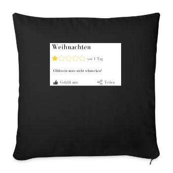 Glühwein muss nicht schmecken - Sofakissenbezug 45 x 45 cm - Schwarz - Vorne
