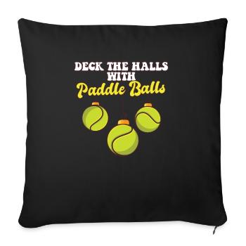 Paddle Ball Player Coach Christmas Balls Deck The - Sofa pillowcase 17,3'' x 17,3'' (45 x 45 cm) - black - Front