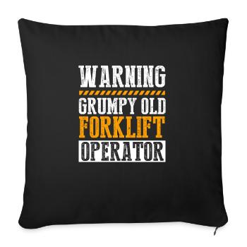 Forklifter Grumpy Old Forklift Operator Forklift D - Sofakissenbezug 45 x 45 cm - Schwarz - Vorne