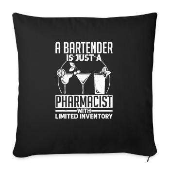 A Bartender Just A Pharmacist With Limited Invento - Sofa pillowcase 17,3'' x 17,3'' (45 x 45 cm) - black - Front