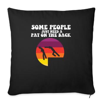Some People Just Need A Pat On The Back Funny - Sofa pillowcase 17,3'' x 17,3'' (45 x 45 cm) - black - Front