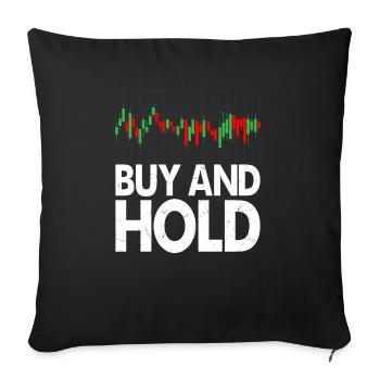 Buy And Hold Trader Investor Stock Market Trading - Sofa pillowcase 17,3'' x 17,3'' (45 x 45 cm) - black - Front