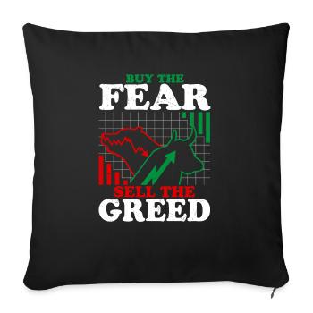 Buy The Fear Sell The Greed Stock Market Trading T - Sofa pillowcase 17,3'' x 17,3'' (45 x 45 cm) - black - Front