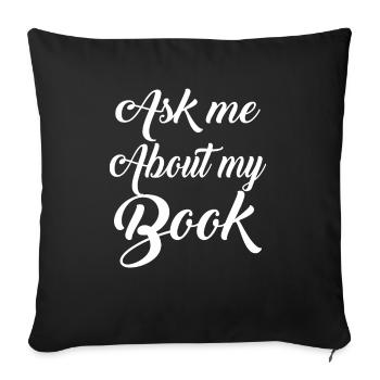 Writing Quote English Teacher Ask Me About My Book - Sofa pillowcase 17,3'' x 17,3'' (45 x 45 cm) - black - Front