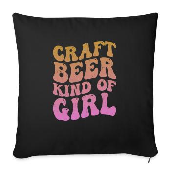 Craft Beer Kind Of Girl Homebrew Brewer Brew - Sofakissenbezug 45 x 45 cm - Schwarz - Vorne