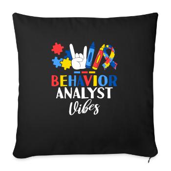 Behavior Analyst Vibes ABA Therapist Behavioral - Sofa pillowcase 17,3'' x 17,3'' (45 x 45 cm) - black - Front