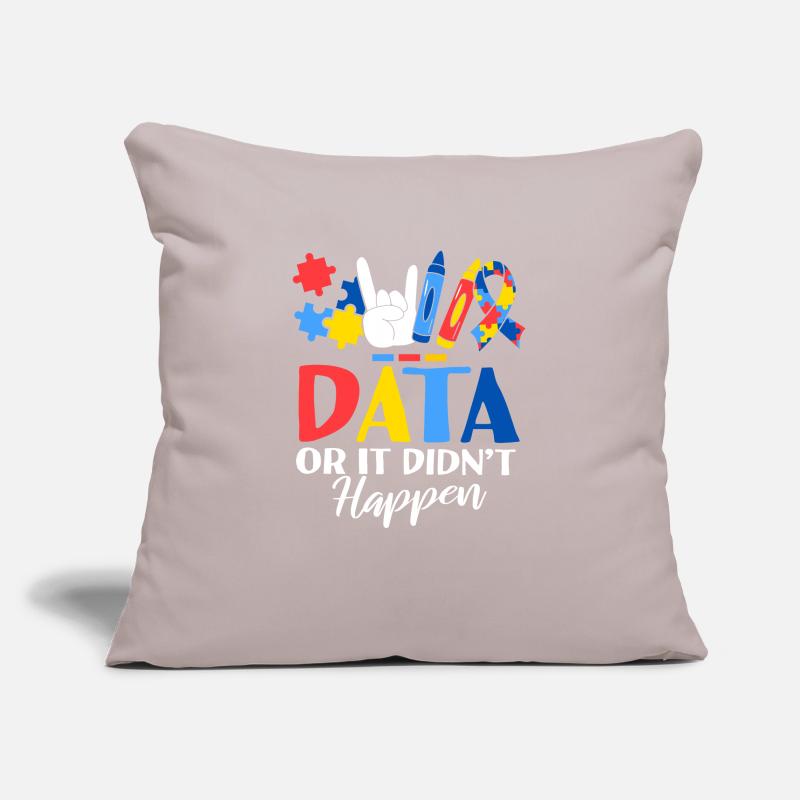 Data Or It Didn't Happen ABA Therapist Behavioral Sofa pillowcase 17,3'' x 17,3'' (45 x 45 cm)