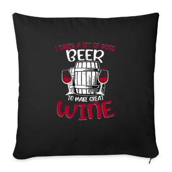 Je prends beaucoup de bonne bière pour faire du bon vin - Housse de coussin décorative 45 x 45 cm - noir - Devant