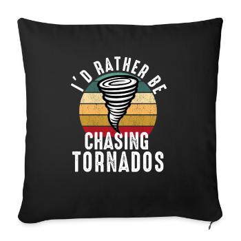Tornado Chaser Storm Chasing Men Women Kids - Sofa pillowcase 17,3'' x 17,3'' (45 x 45 cm) - black - Front