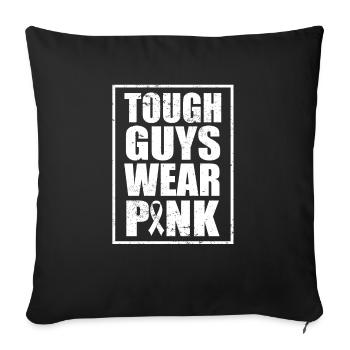 Breast Cancer Tough Guys Wear Pink Ribbon - Sofa pillowcase 17,3'' x 17,3'' (45 x 45 cm) - black - Front