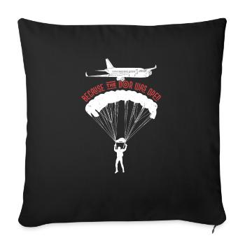 Because The Door Was Open Skydiver Skydiving - Sofa pillowcase 17,3'' x 17,3'' (45 x 45 cm) - black - Front