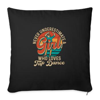 Ne sous-estimez jamais une fille qui aime les claquettes - Housse de coussin décorative 45 x 45 cm - noir - Devant
