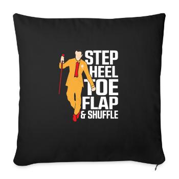 Step, Heel, Toe, Flap & Shuffle Tap Dance Tap Danc - Sofakissenbezug 45 x 45 cm - Schwarz - Vorne
