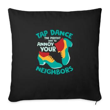 Claquettes : le moyen idéal d’ennuyer les claquettes - Housse de coussin décorative 45 x 45 cm - noir - Devant