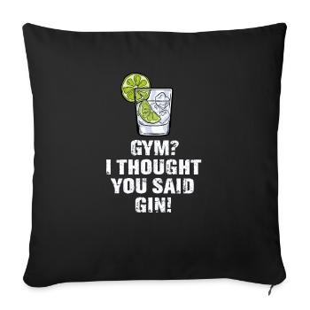 Gin binge drinking sayings celebration gin fan - Sofa pillowcase 17,3'' x 17,3'' (45 x 45 cm) - black - Front