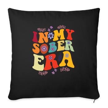 In My Sobriety Era Alcohol Drinking Recovery Mode - Sofa pillowcase 17,3'' x 17,3'' (45 x 45 cm) - black - Front