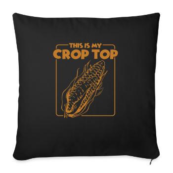 Funny Farming Quotes This Is My Crop Top Farmer - Sofakissenbezug 45 x 45 cm - Schwarz - Vorne