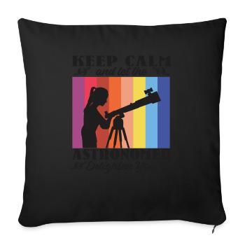 Keep calm and let the astronomer enlighten you - Sofa pillowcase 17,3'' x 17,3'' (45 x 45 cm) - black - Front