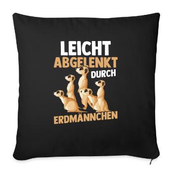 Leicht Abgelenkt Durch Erdmännchen - Sofakissenbezug 45 x 45 cm - Schwarz - Vorne