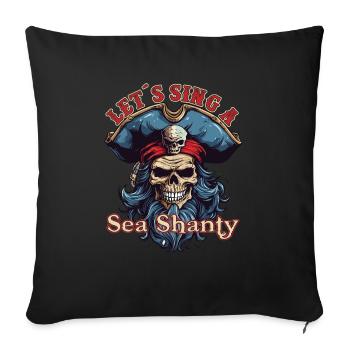 Song Sea Shanty Design pour les bottes de chant des êtres chers - Housse de coussin décorative 45 x 45 cm - noir - Devant