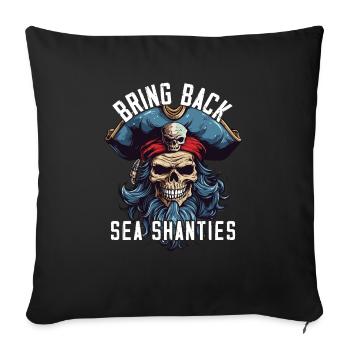 Song Sea Shanty Design pour les bottes de chant des êtres chers - Housse de coussin décorative 45 x 45 cm - noir - Devant