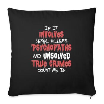 True Crime Podcast Murder Show Tueur en série - Housse de coussin décorative 45 x 45 cm - noir - Devant