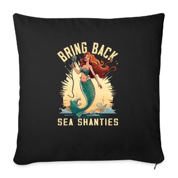 Song Sea Shanty Design pour les bottes de chant des êtres chers - Housse de coussin décorative 45 x 45 cm - noir - Devant