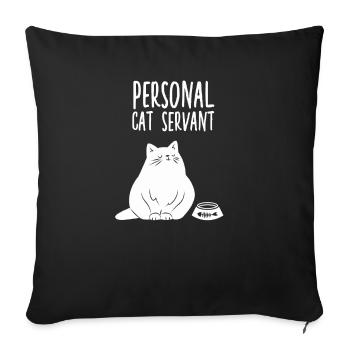 Personal cat servant cats gift cats - Sofa pillowcase 17,3'' x 17,3'' (45 x 45 cm) - black - Front