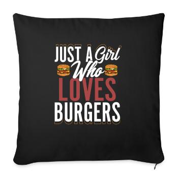 Just A Girl Who Loves Burgers Hamburger Food Meat - Sofa pillowcase 17,3'' x 17,3'' (45 x 45 cm) - black - Front