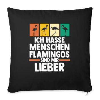 Ich hasse Menschen Flamingos sind mir lieber - Sofakissenbezug 45 x 45 cm - Schwarz - Vorne