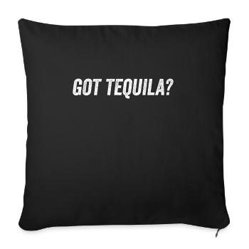 Got Tequila Boisson Alcoolisée Drôle Jeu De Mots Humour Mexicain - Housse de coussin décorative 45 x 45 cm - noir - Devant