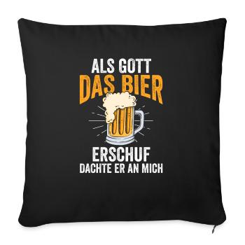 Als Gott Bier Erschuf Dachte Er An Mich - Sofakissenbezug 45 x 45 cm - Schwarz - Vorne