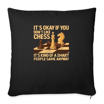 Ce n’est pas grave si vous n’aimez pas les joueurs d’échecs - Housse de coussin décorative 45 x 45 cm - noir - Devant
