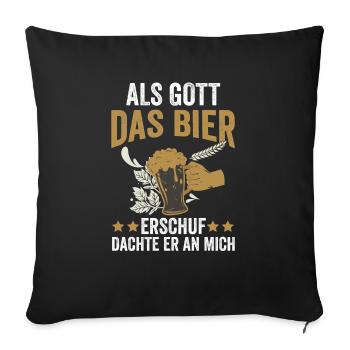 Als Gott Bier Erschuf Dachte Er An Mich - Sofakissenbezug 45 x 45 cm - Schwarz - Vorne