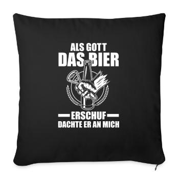 Als Gott Bier Erschuf Dachte Er An Mich - Sofakissenbezug 45 x 45 cm - Schwarz - Vorne