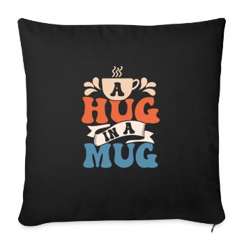 A hug in a mug Tea Drinker Tea Bag - Sofakissenbezug 45 x 45 cm - Schwarz - Vorne