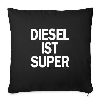 Diesel ist Super Fahren Auto - Sofakissenbezug 45 x 45 cm - Schwarz - Vorne